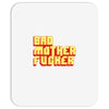 bad mother fucker Mousepad