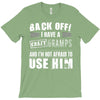 Back Off Crazy Gramps Afraid To Use Him T-Shirt