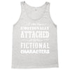 i am too emotionally attached to fictional characters Tank Top