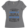 i never dreamed i would grow up to be a super cool runner but here i a Women's Triblend Scoop T-shirt