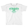 this is my st. patrick's day shirt Toddler T-shirt