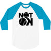not ok baseball 3/4 Sleeve Shirt