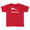 just don't care Toddler T-shirt