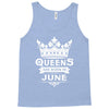Queens Are Born In June Tank Top