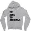 Be Kind To Animals Zipper Hoodie