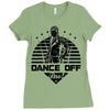 Dance Off Bro! Ladies Fitted T-Shirt