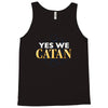 yes we catan Tank Top