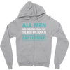 all men are created equal but the best are born in september Zipper Hoodie