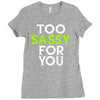 too sassy for you Ladies Fitted T-Shirt
