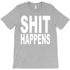 shit happens T-Shirt