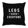 Leos Over Everyone Throw Pillow