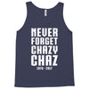 Never Forget Chazy Chaz Tank Top