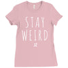Juanpa Zurita Stay Weird Ladies Fitted T-Shirt