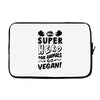 Be A Super Hero For Animals Go Vegan! Laptop sleeve