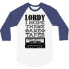 Lordy, I Hope There Are Tapes. 3/4 Sleeve Shirt