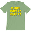 more cheese please T-Shirt
