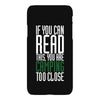 if you can read this, you are camping too close iPhoneX