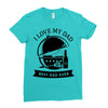 i love my dad Ladies Fitted T-Shirt