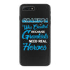 Grandpa Was Created because Grankids Need Real Heroes iPhone 7 Plus Case