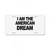 i am the american dream License Plate