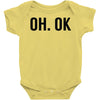 oh ok awesome Baby Onesie