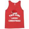 this girl loves christmas Tank Top