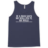 if a man say's he will fix it funny Tank Top