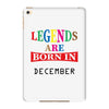 legends are born december iPad Mini 4