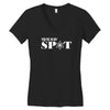 you're in my spot Women's V-Neck T-Shirt
