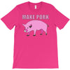 make pork trending T-Shirt