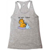 No, Not Today Racerback Tank