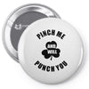pinch me Pin-back button