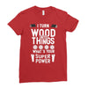 super power i turn wood funnz slogan mz power Ladies Fitted T-Shirt