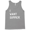 i want summer Tank Top