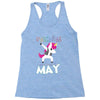 UNICORN ARE BORN IN MAY Racerback Tank