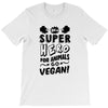 Be A Super Hero For Animals Go Vegan! T-Shirt