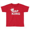 nap king Toddler T-shirt