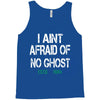 i aint afraid Tank Top