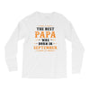 The Best Papa Was Born In September Long Sleeve Shirts