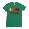 nevertheless she persists Ladies Fitted T-Shirt