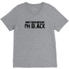 i'm black don't fuck with me black t shirt size s m l xl,,,,,, V-Neck Tee