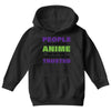 people who don't like anime are not real and should not be trusted Youth Hoodie