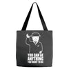 you can be anything you want to be Tote Bags
