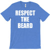 respect the beard T-Shirt