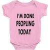 done peopling today girls Baby Onesie