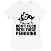 don't f penguins clothing Ladies Fitted T-Shirt