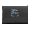 i never dreamed i'd be a super hot accountant but here iam, killing it Accessory Pouches