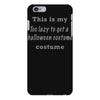 too lazy to get a halloween costume iPhone 6 Plus/6S Plus Case