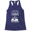 I Don't Need Therapy Just to Go Snowmobiling Racerback Tank