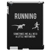 running, we all need a little motivation iPad 3 and 4 Case
